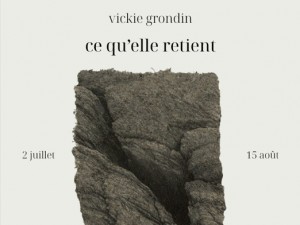What She Retains, an exhibition by Vickie Grondin