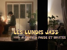 Les lundis Jazz avec Fred Pauze et ses invités