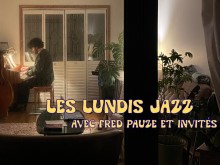 Lundi Jazz avec Fred Pauze et ses invités