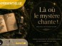 Spectacle en pleine nature « Là où le mystère chante »