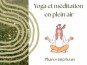 Yoga et méditation en plein air - Phares intérieurs